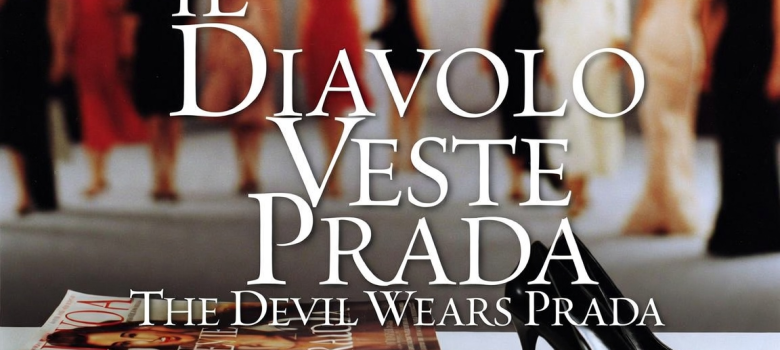 Il diavolo veste Prada - I Film